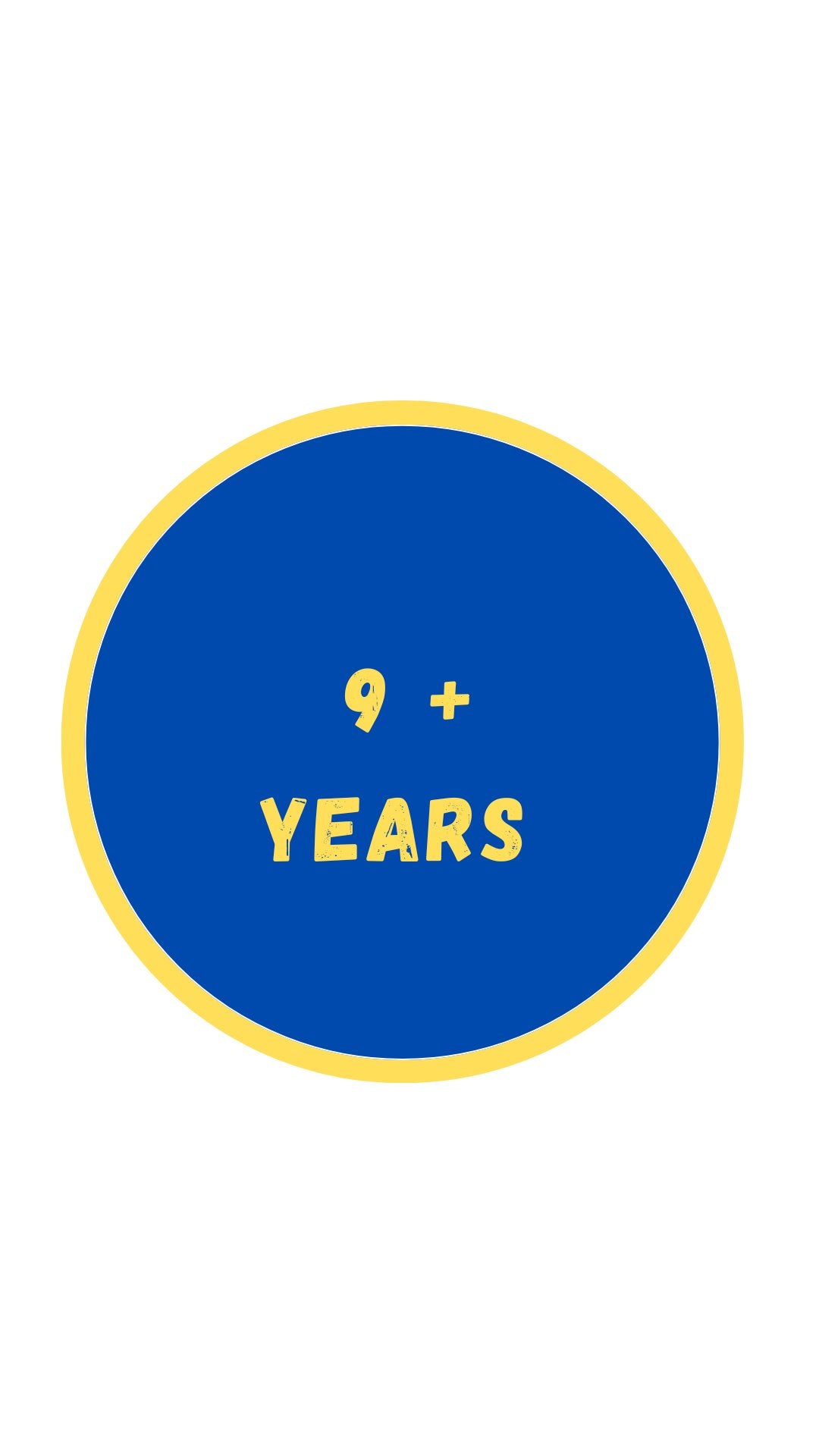 9+ Years